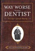 Way Worse Than Being A Dentist (eBook, ePUB)