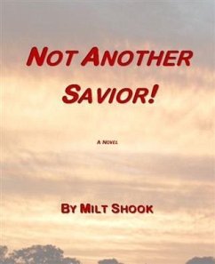 Not Another Savior (eBook, ePUB) - Shook, Milt