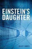 Einstein's Daughter (eBook, ePUB)