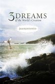 Three Dreams of the World's Creation (eBook, ePUB)