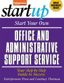 Start Your Own Office and Administrative Support Service (eBook, ePUB)