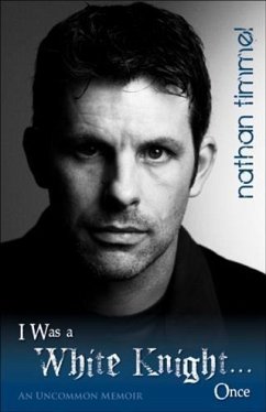 I Was a White Knight... Once (eBook, ePUB) - Timmel, Nathan