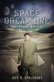 Space Dream One: That Others May Live (eBook, ePUB)