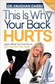 This Is Why Your Back Hurts (eBook, ePUB)