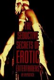 Seductive Secrets of Erotic Entertainers (eBook, ePUB)