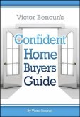Victor Benoun's Confident Homebuyer's Guide (eBook, ePUB)