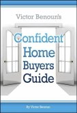 Victor Benoun's Confident Homebuyer's Guide (eBook, ePUB)