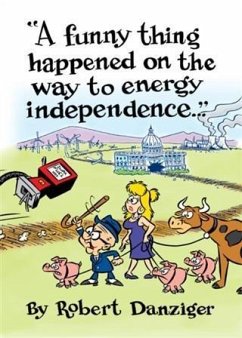 Funny Thing Happened on the Way to Energy Independence (eBook, ePUB) - Danziger, Robert N.