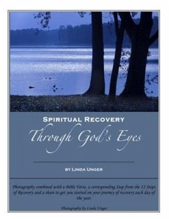 Spiritual Recovery Through God's Eyes (eBook, ePUB) - Unger, Linda