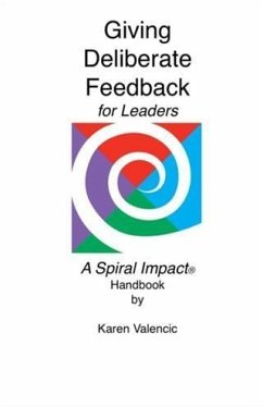 Giving Deliberate Feedback for Leaders (eBook, ePUB) - Valencic, Karen