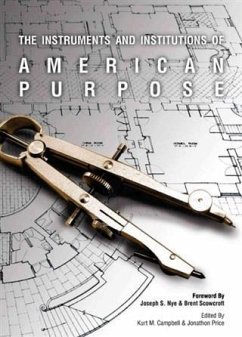 Instruments and Institutions of American Purpose (eBook, ePUB) - Campbell, Kurt M.