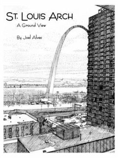 St. Louis Arch (eBook, ePUB) - Alves, Joel