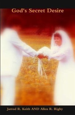 God's Secret Desire (eBook, ePUB) - Keith, Jarrod R.