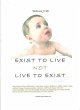 EXIST TO LIVE not LIVE TO EXIST (eBook,... - Bild 1