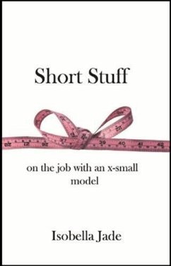 Cover Short Stuff: on the job with an x-small model (eBook, ePUB)