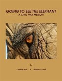 GOING TO SEE THE ELEPHANT (eBook, ePUB)