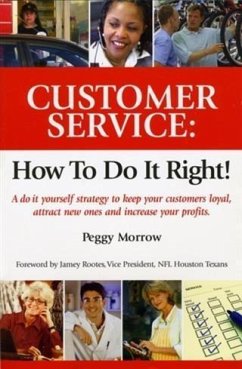 Customer Service: How To Do It Right! (eBook, ePUB) - Morrow, Peggy
