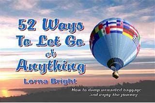 52 Ways To Let Go of Anything (eBook, ePUB) 52 Ways To Let Go of Anything (eBook, ePUB)