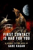 First Contact Is Bad For You (eBook, ePUB)