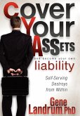 Cover Your Assets and Become Your Own Liability (eBook, ePUB)