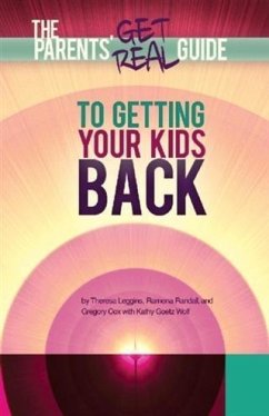 Cover Parents' Get Real Guide to Getting Your Kids Back (eBook, ePUB)