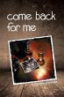 Come Back for Me (eBook, ePUB) - Bild 1