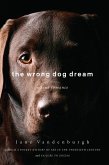 The Wrong Dog Dream (eBook, ePUB) The Wrong Dog Dream (eBook, ePUB)