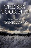 The Sky Took Him (eBook, ePUB) The Sky Took Him (eBook, ePUB)