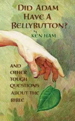 Did Adam Have a Bellybutton? (eBook, ePUB) - Ham, Ken
