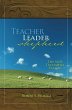 Teacher, Leader, Shepherd (eBook, ePUB) - Bild 1