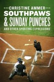 Southpaws & Sunday Punches and Other Sporting Expressions (eBook, ePUB)