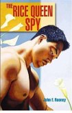 Rice Queen Spy (eBook, ePUB)