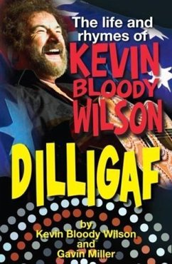 Cover DILLIGAF The Life and Rhymes of Kevin Bloody Wilson (eBook, ePUB)