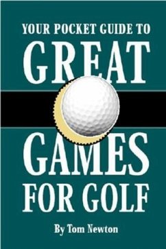 Your Pocket Guide to Great Games for Golf (eBook, ePUB) - Newton, Tom