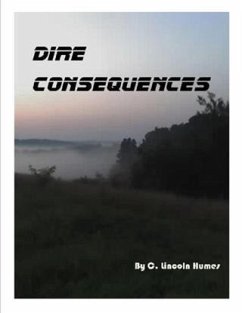 Dire Consequences (eBook, ePUB) - Humes, C. Lincoln