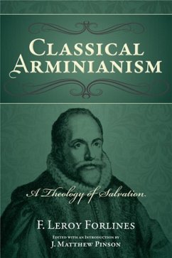 Classical Arminianism (eBook, ePUB) - Forlines, F. Leroy