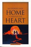 Shortest Path Home Is Through The Heart (eBook, ePUB)