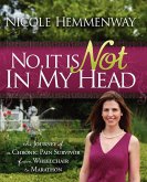 No, It Is Not In My Head (eBook, ePUB)