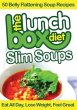 Lunch Box Diet: Slim Soups - 50 Belly... - Bild 1