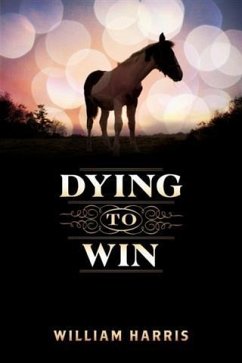 Dying To Win (eBook, ePUB) - Harris, William