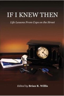 If I Knew Then: Life Lessons From Cops on the Street (eBook, ePUB) - Willis, Brian