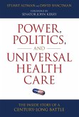 Power, Politics, and Universal Health Care (eBook, ePUB) Power, Politics, and Universal Health Care (eBook, ePUB)