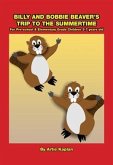 Billy And Bobbie Beavers Trip To The Summertime (eBook, ePUB)