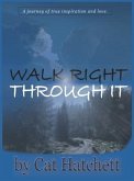 Walk Right Through It (eBook, ePUB)