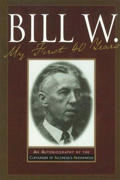 Bill W My First 40 Years (eBook, ePUB) - Anonymous