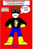 Captain Creative's Cosmic Collection of Stories! (eBook, ePUB) Captain Creative's Cosmic Collection of Stories! (eBook, ePUB)
