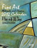 Fine Art Abstracts and Flowers 2012 Calendar A Year with 366 Days (eBook, ePUB)