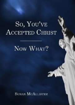 Cover So, You've Accepted Christ - Now What? (eBook, ePUB)