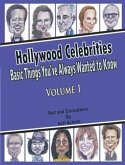 Hollywood Celebrities: Basic Things You've Always Wanted to Know, Volume 1 (eBook, ePUB) Hollywood Celebrities: Basic Things You've Always Wanted to Know, Volume 1 (eBook, ePUB)
