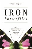 Iron Butterflies (eBook, ePUB) Iron Butterflies (eBook, ePUB)